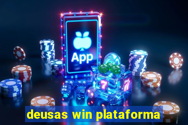 deusas win plataforma